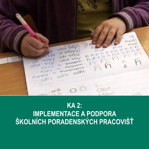 KA 2: Implementace a podpora školních poradenských pracovišť